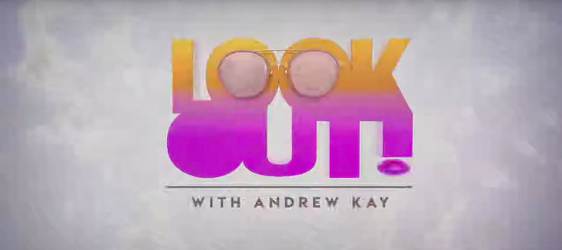 Look Out! with Andrew Kay